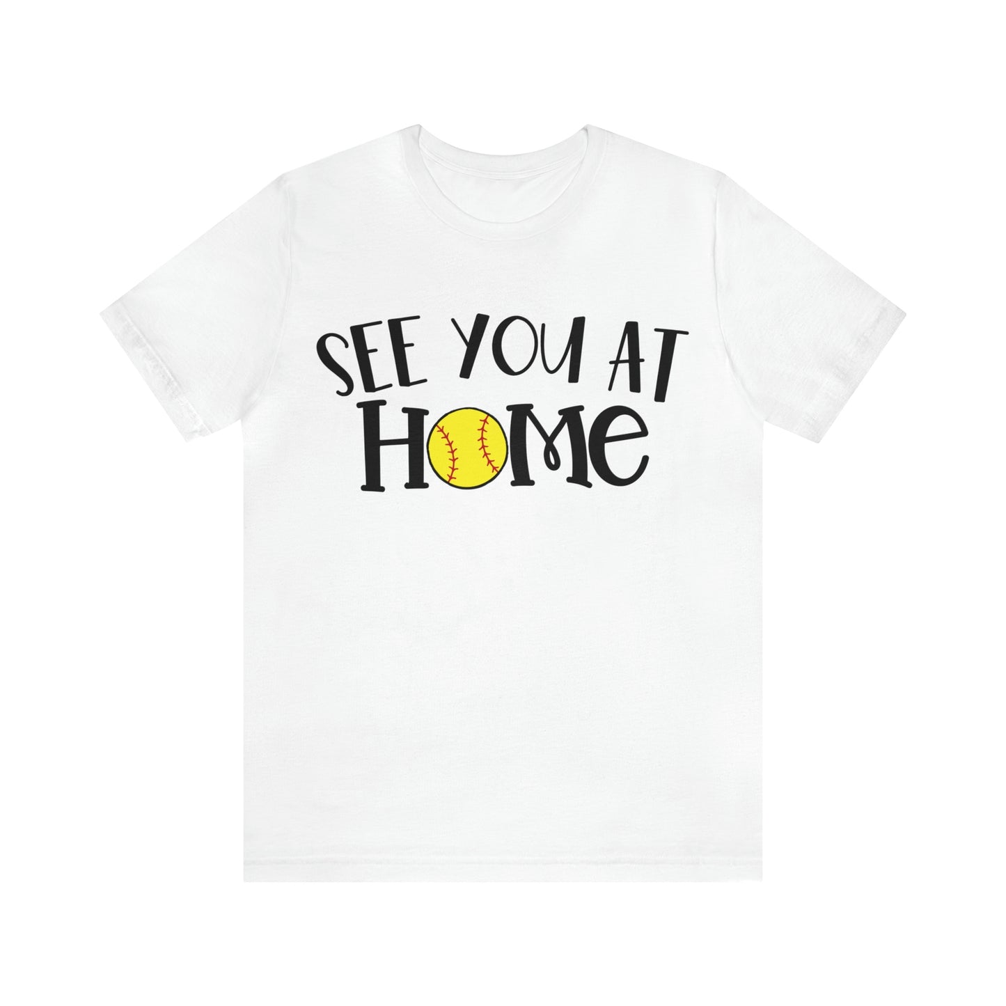 See you at Home Softball TShirt