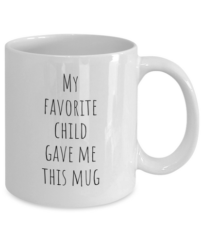 Favorite Child Mug