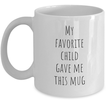 Favorite Child Mug