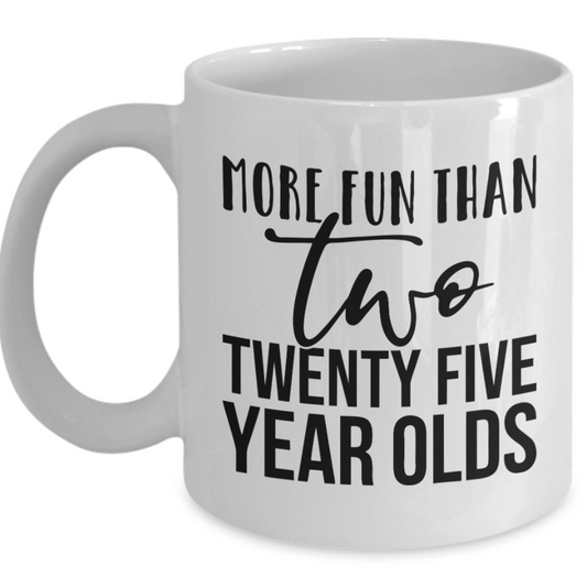 Two Twenty-Five Year Olds