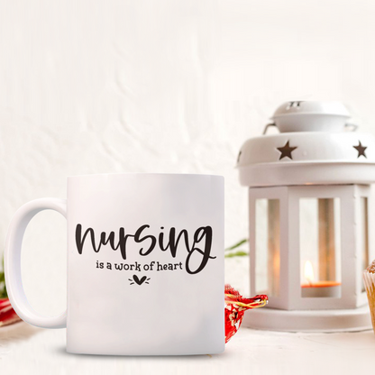 Nurse Mug - Nursing is a work of heart