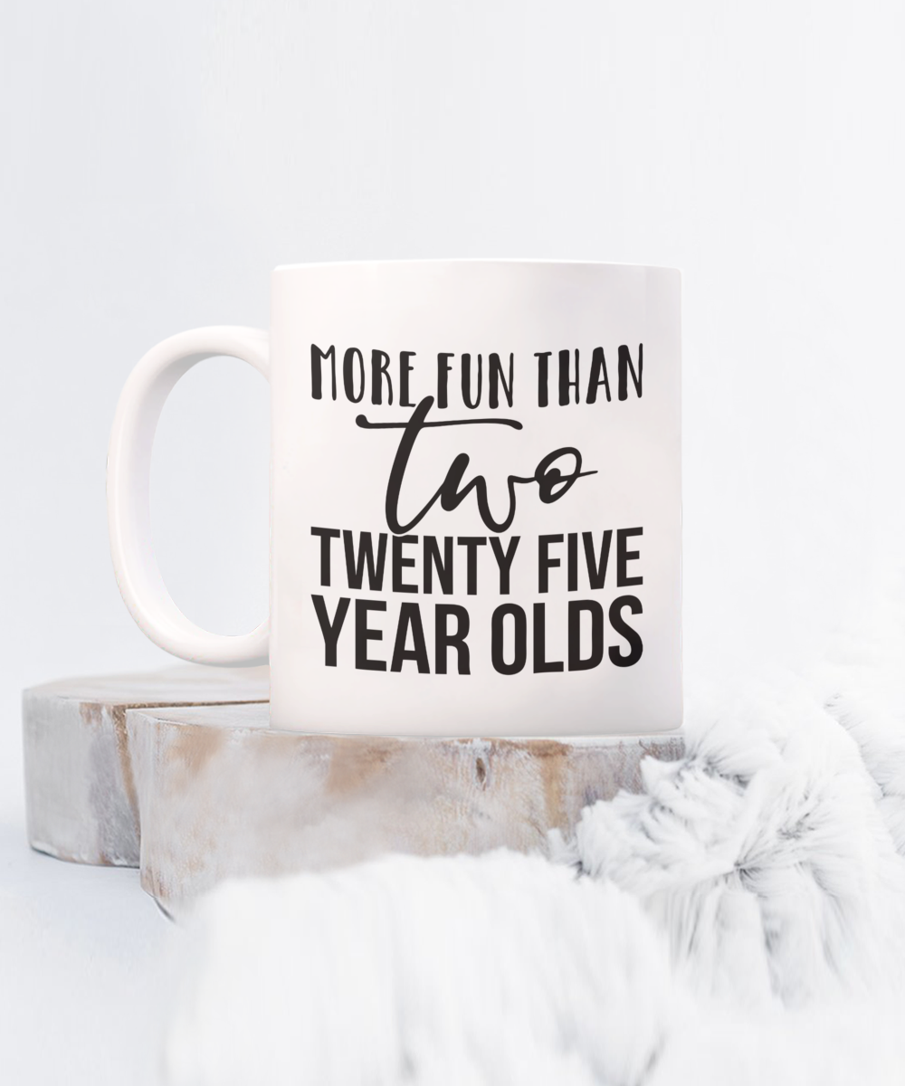 Two Twenty-Five Year Olds